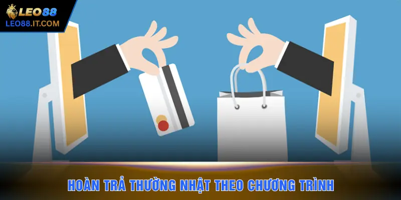 Hoàn trả thường nhật theo chương trình