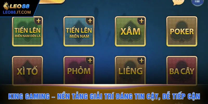 King Gaming – Nền tảng giải trí đáng tin cậy, dễ tiếp cận