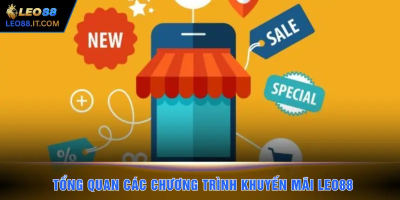Tổng quan các chương trình khuyến mãi LEO88